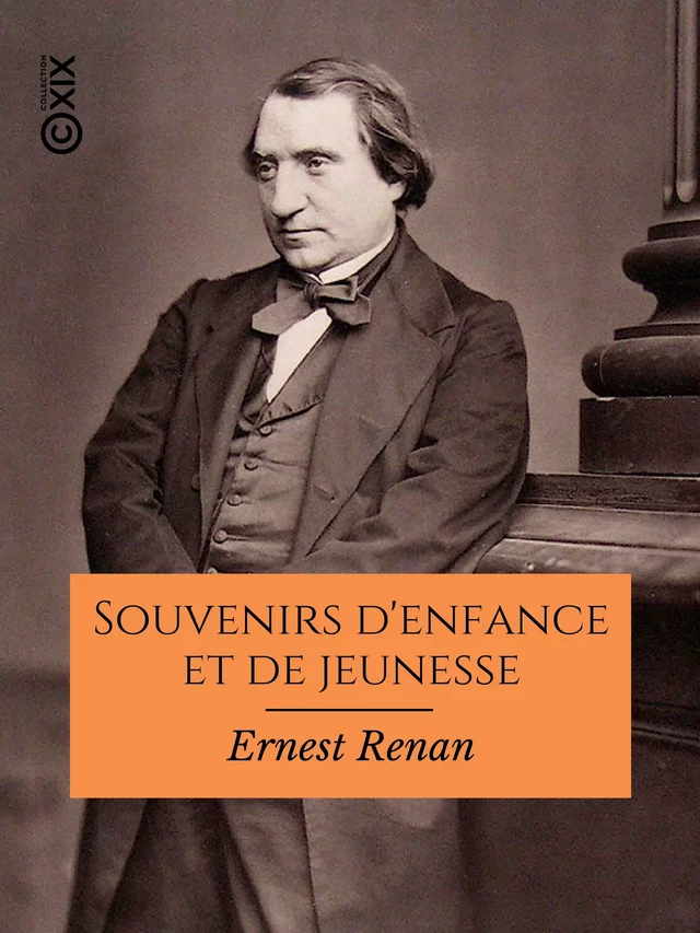 Souvenirs d'enfance et de jeunesse - Ernest Renan - Collection XIX