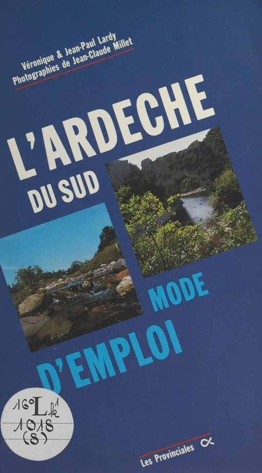 L'Ardèche du Sud - Jean-Paul Lardy, Véronique Lardy - FeniXX réédition numérique