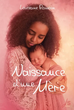 Naissance d'une mère