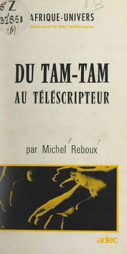 Du tam-tam au télescripteur