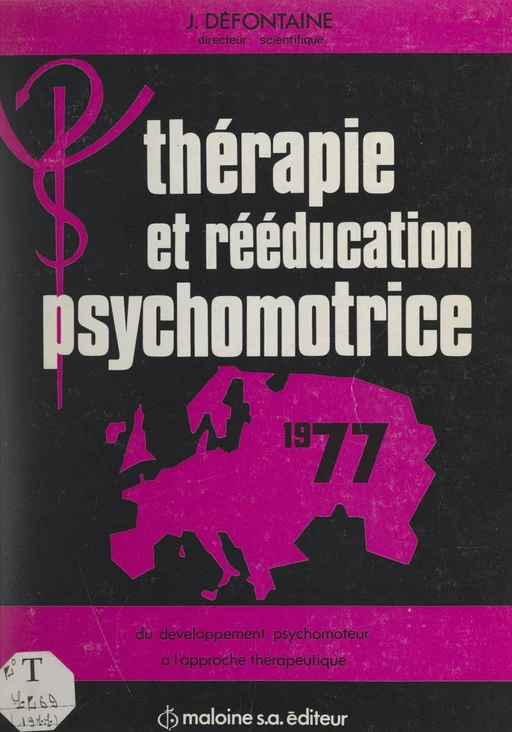 Du développement psychomoteur à l'approche thérapeutique -  Organisation européenne de rééducation psychomotrice - FeniXX réédition numérique