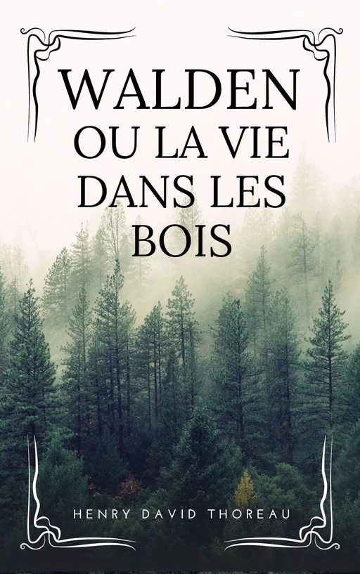 Walden ou la vie dans les bois - Henry David Thoreau - Alicia Éditions