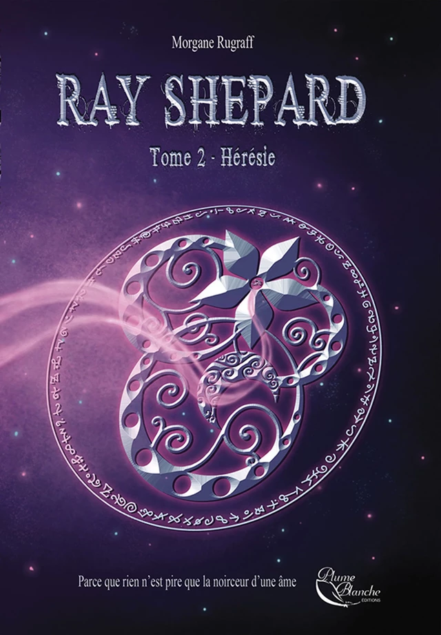 Ray Shepard - Tome 2 - Morgane Rugraff - Plume Blanche Editions