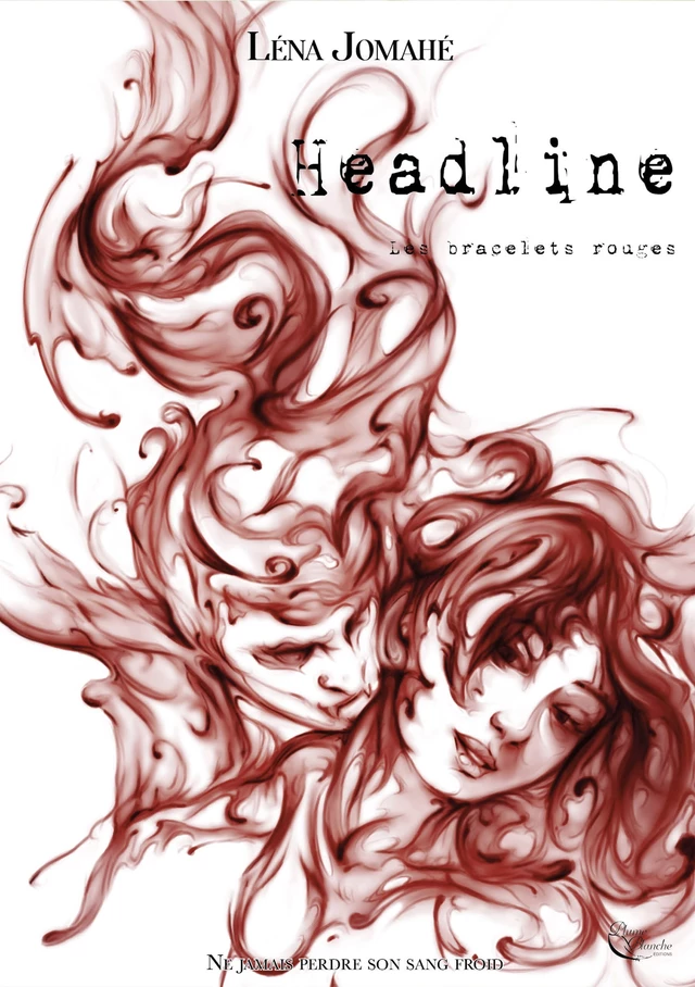 Headline - Tome 1 - Léna Jomahé - Plume Blanche Editions