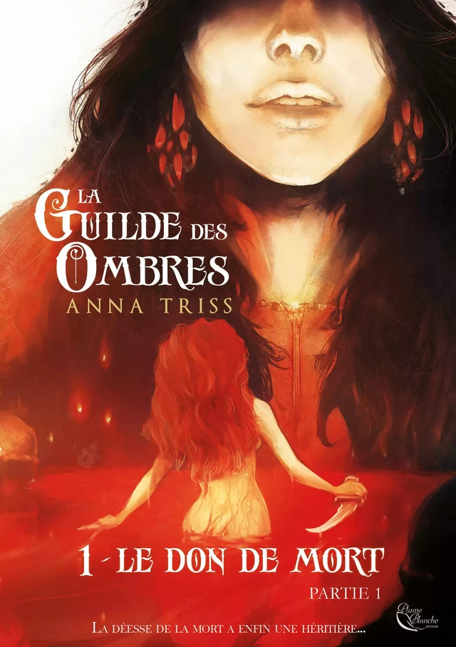 La Guilde des Ombres - Tome 1 - Anna Triss - Plume Blanche Editions