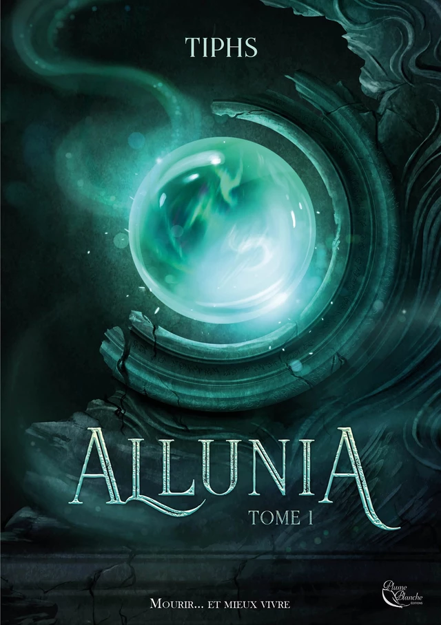 Allunia - Tome 1 -  Tiphs - Plume Blanche Editions