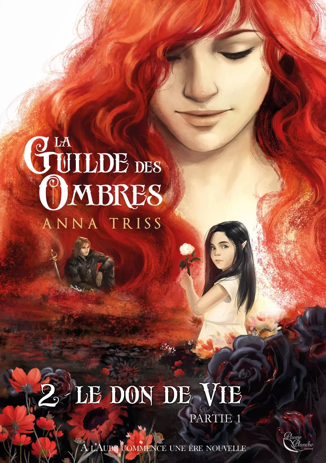 Le Don de vie - Partie 1 - Anna Triss - Editions Plume Blanche