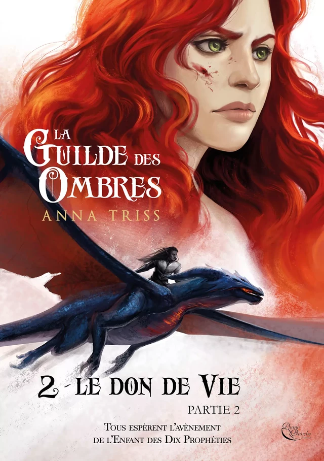 Le Don de vie - Partie 2 - Anna Triss - Editions Plume Blanche