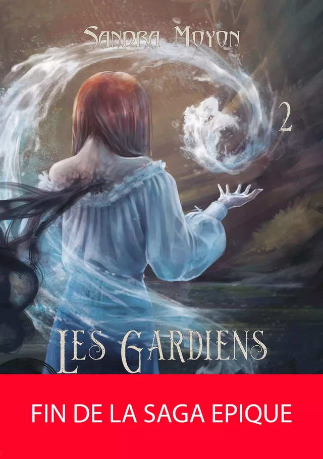 Les Gardiens : Tome 2 - Sandra Moyon - Editions Plume Blanche