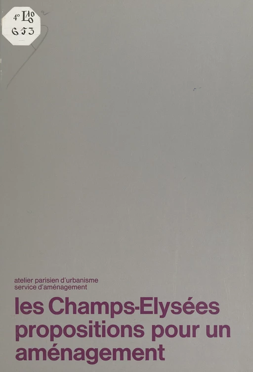 Les Champs-Élysées, propositions pour un aménagement - Marc Leroy - FeniXX réédition numérique