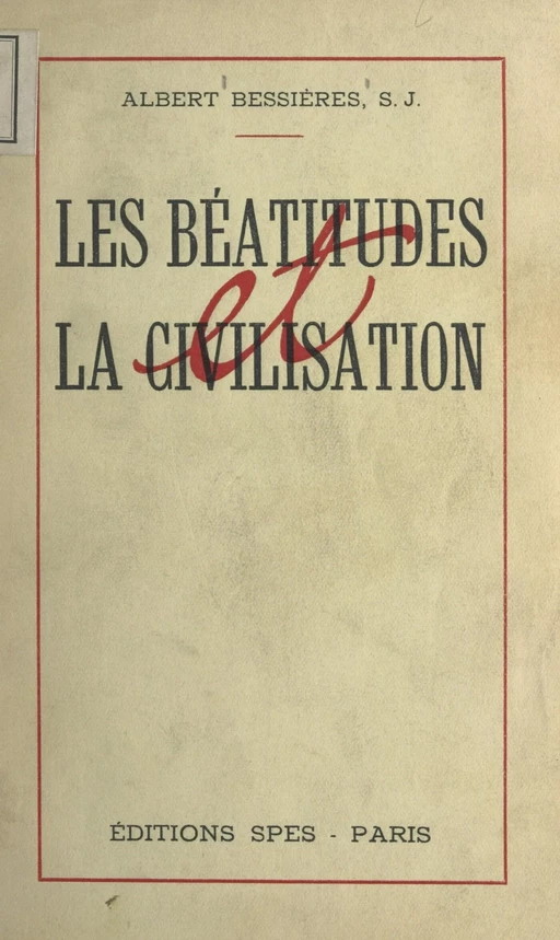 Les Béatitudes et la civilisation - Albert Bessières - FeniXX réédition numérique