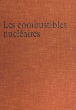 Les combustibles nucléaires