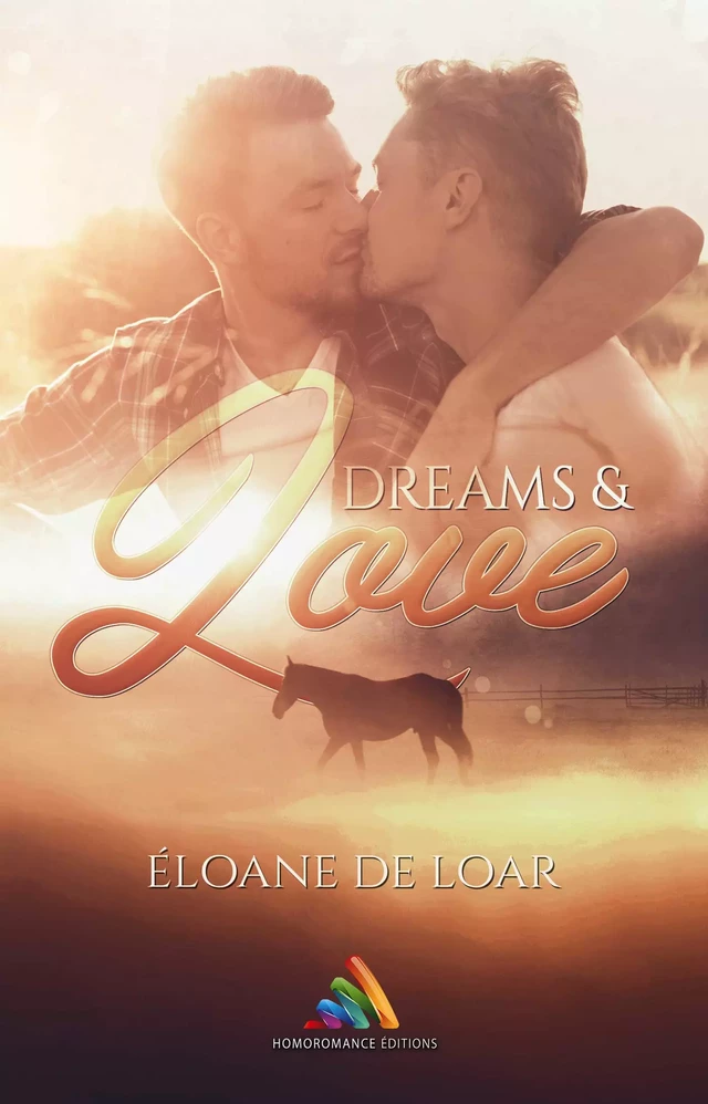 Dreams and Love - Eloane de Loar - Homoromance Éditions