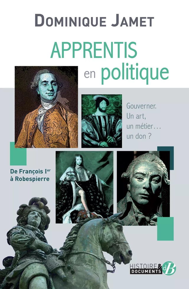 Apprentis en politique - Dominique Jamet - De Borée