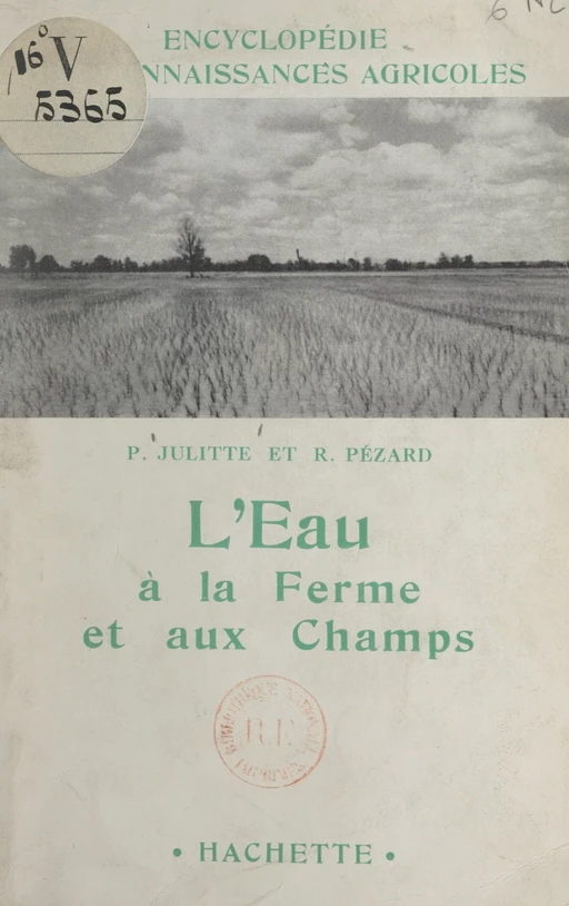 L'eau à la ferme et aux champs - Pierre Julitte, Robert Pézard - FeniXX réédition numérique