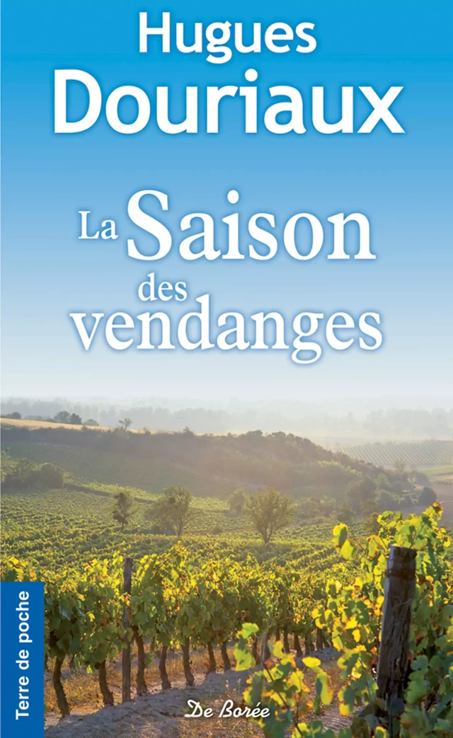 La Saison des vendanges - Hugues Douriaux - De Borée