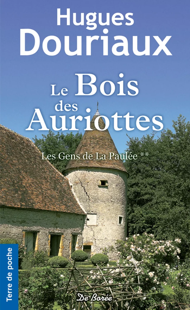 Le Bois des Auriottes - Hugues Douriaux - De Borée