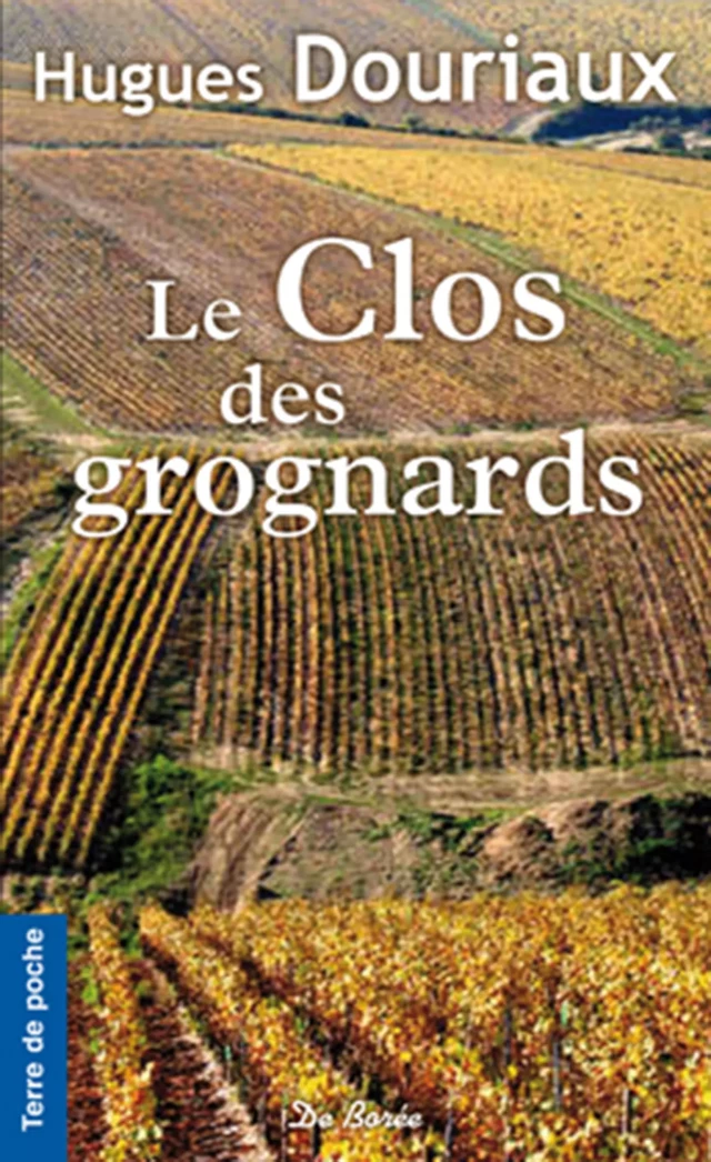 Le Clos des grognards - Hugues Douriaux - De Borée