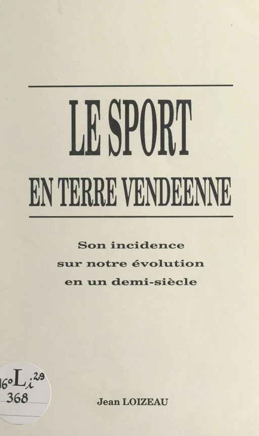 Le sport en terre vendéenne - Jean Loizeau - FeniXX réédition numérique