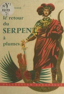 Le retour du serpent à plumes