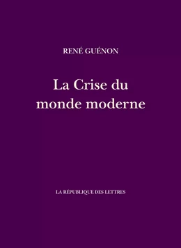 La Crise du monde moderne