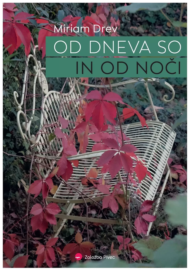 Od dneva so in od noči - Miriam Drev - Založba Pivec