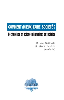 Comment (mieux) faire  société ? Recherches en sciences humaines et sociales