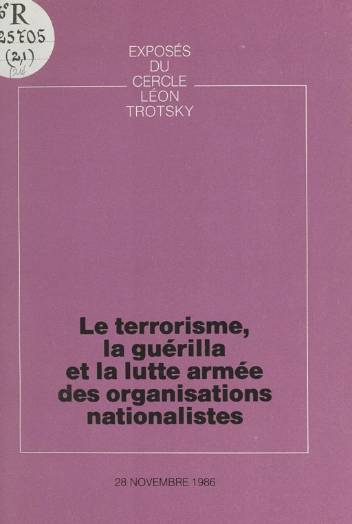 Le terrorisme, la guérilla et la lutte armée des organisations nationalistes -  Cercle Léon Trotsky - FeniXX réédition numérique