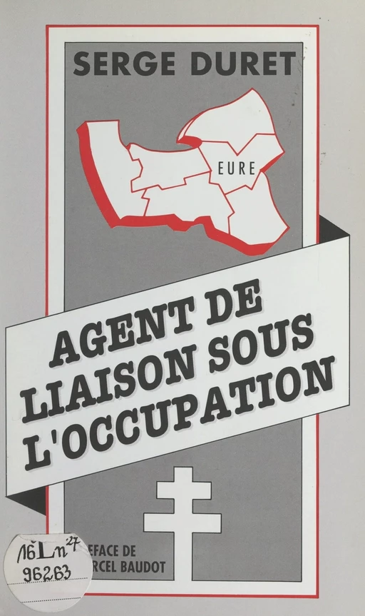 Agent de liaison sous l'Occupation - Serge Duret - FeniXX réédition numérique