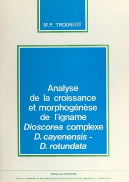 Analyse de la croissance et morphogenèse de l'igname Dioscorea complexe, d.cayenensis-d.rotundata