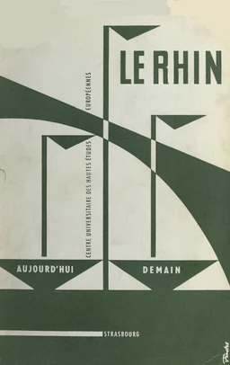 Actes du Colloque tenu les 27, 28, et 29 mai 1960 sur le Rhin, son évolution depuis la Deuxième Guerre mondiale et son avenir