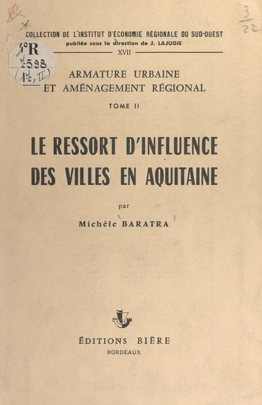 Armature urbaine et aménagement régional (2). Le ressort d'influence des villes en Aquitaine - Michèle Baratra - FeniXX réédition numérique