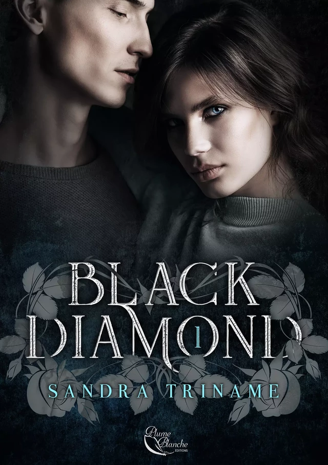 Black Diamond : Tome 1 - Sandra Triname - Editions Plume Blanche