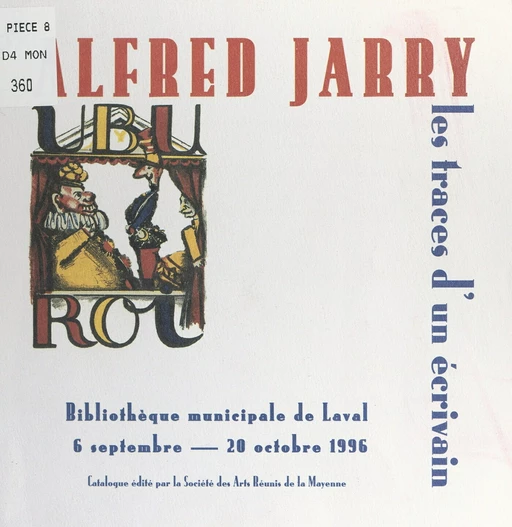 Alfred Jarry, les traces d'un écrivain - Marie-Lucienne Le Feuvre, Olivier Michaud, Dominique Remande - FeniXX réédition numérique