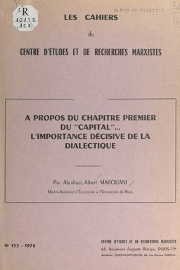 À propos du chapitre premier du "Capital" : l'importance décisive de la dialectique