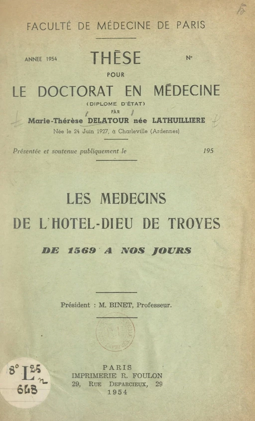 Les médecins de l'Hôtel-Dieu de Troyes, de 1569 à nos jours - Marie-Thérèse Delatour - FeniXX réédition numérique