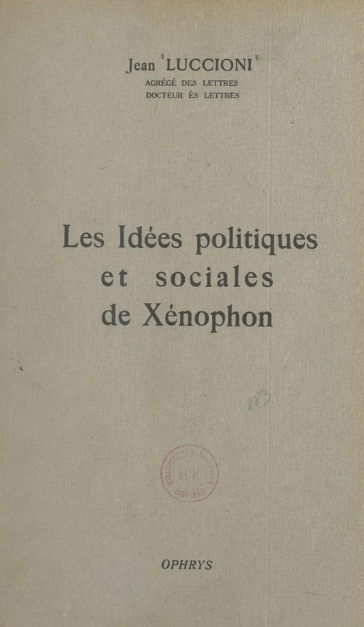 Les idées politiques et sociales de Xénophon - Jean Luccioni - FeniXX réédition numérique