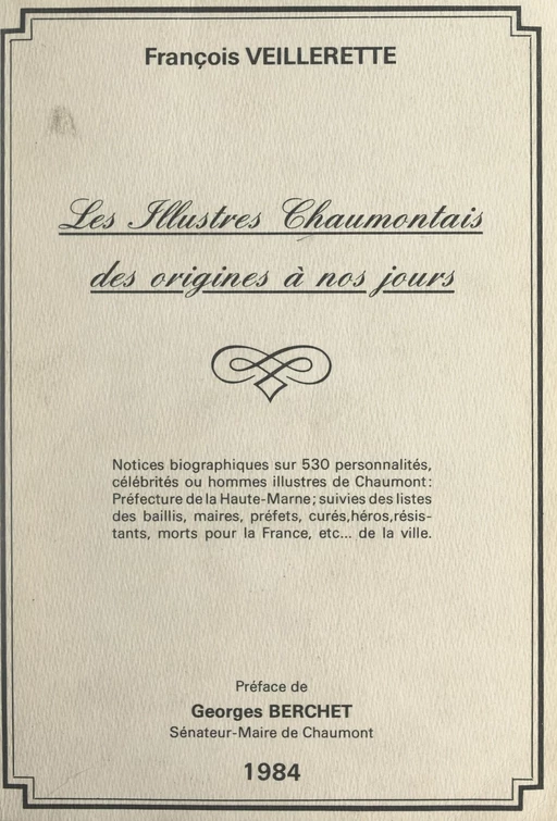 Les illustres Chaumontais, des origines à nos jours - François Veillerette - FeniXX réédition numérique