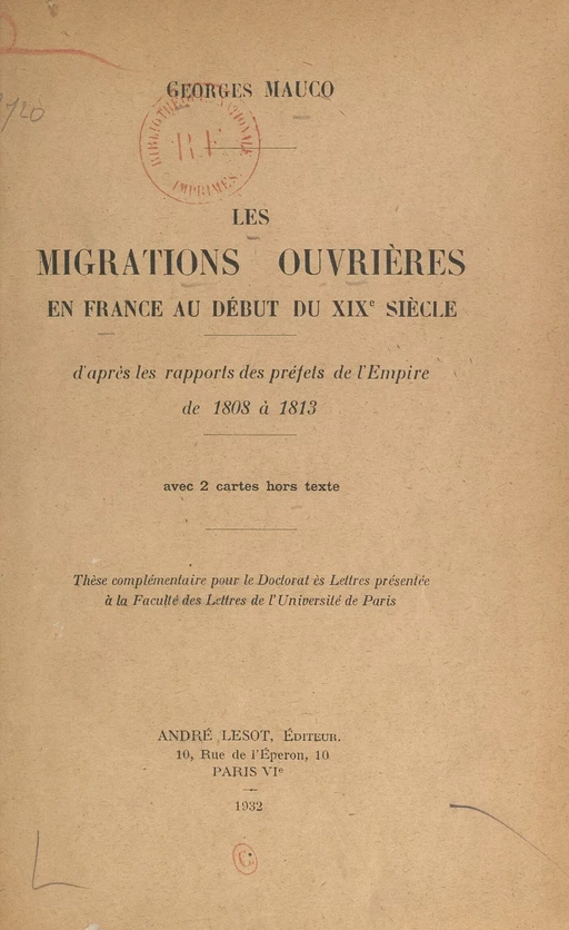 Les migrations ouvrières en France au début du XIXe siècle d'après les rapports des préfets de l'Empire de 1808 à 1813 - Georges Mauco - FeniXX réédition numérique