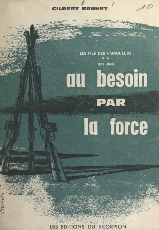 Les fils des vainqueurs (2) 1932-1940, au besoin par la force - Gilbert Brunet - FeniXX réédition numérique