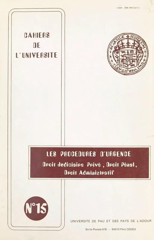 Les procédures d'urgence : droit judiciaire privé, droit pénal, droit administratif -  Colloque des instituts d'études judiciaires et de l'Association française de droit judiciaire,  Département d'études régionales - FeniXX réédition numérique