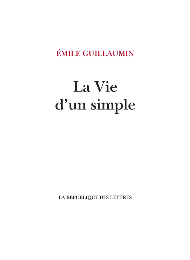 La Vie d'un simple - Émile Guillaumin - République des Lettres