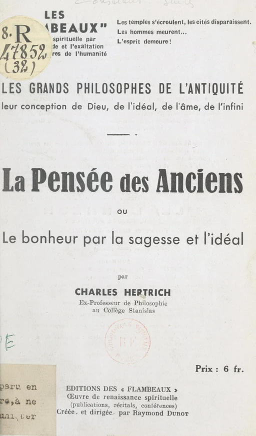 Les grands philosophes de l'Antiquité, leur conception de Dieu, de l'idéal, de l'âme, de l'infini : la pensée des anciens ou le bonheur par la sagesse et l'idéal - Charles Hertrich - FeniXX réédition numérique