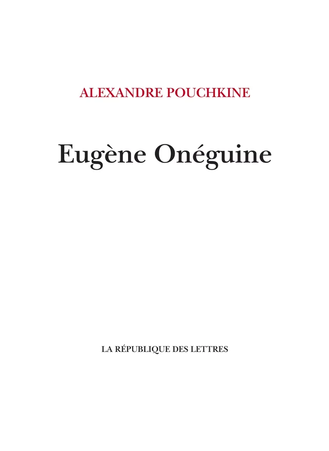 Eugène Onéguine - Alexandre Pouchkine - République des Lettres