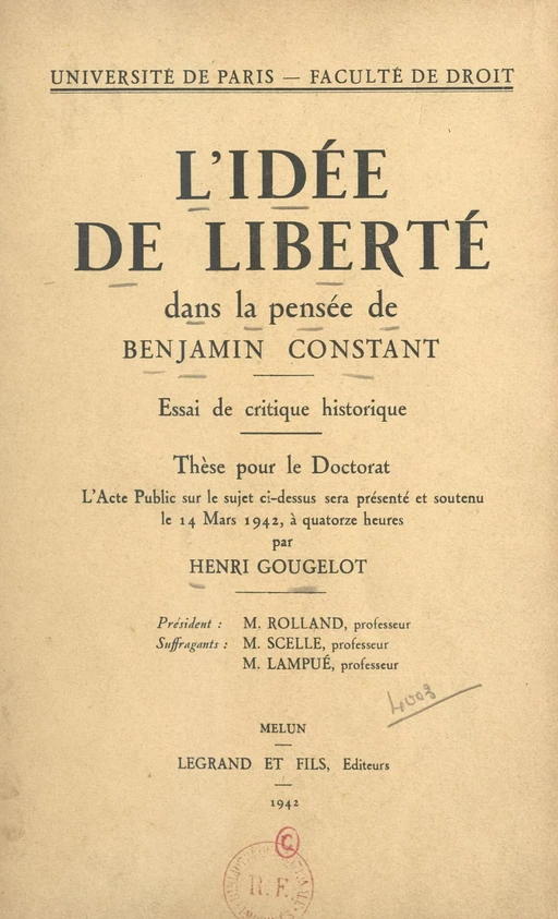 L'idée de liberté dans la pensée de Benjamin Constant : essai de critique historique - Henri Gougelot - FeniXX réédition numérique