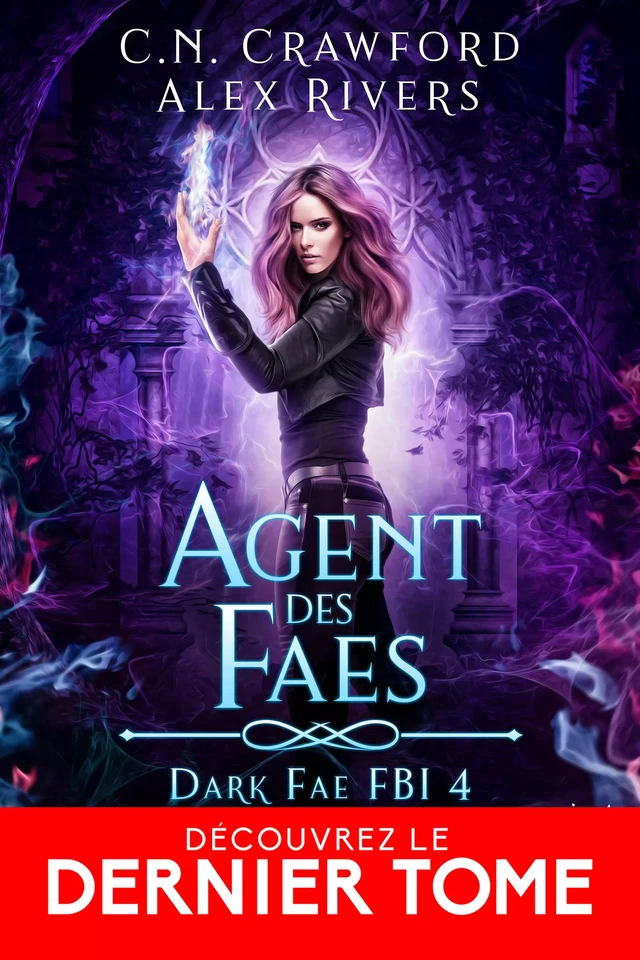 Agent des faes - Alex Rivers, C.N. Crawford - Collection Infinity