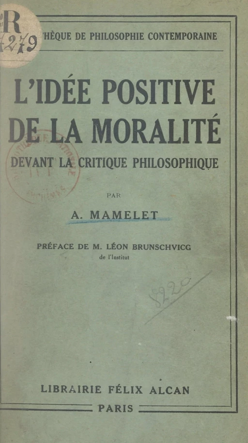 L'idée positive de la moralité devant la critique philosophique - A. Mamelet - FeniXX réédition numérique