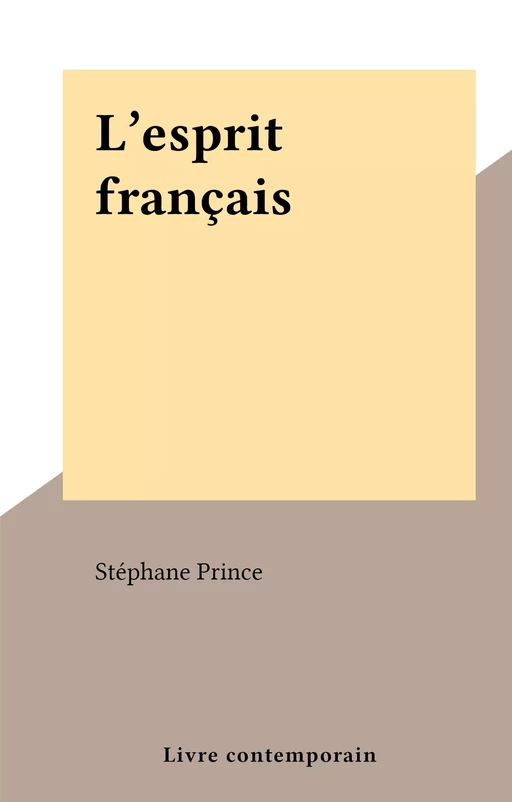 L'esprit français - Stéphane Prince - FeniXX réédition numérique