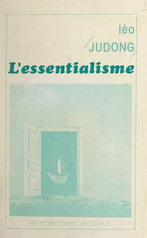 L'essentialisme - Léo Judong - FeniXX réédition numérique