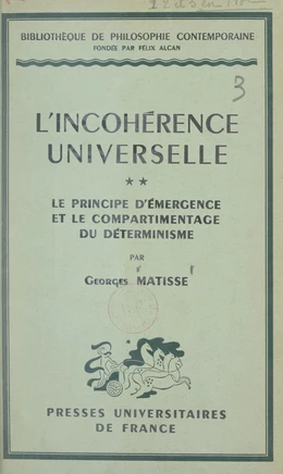 L'incohérence universelle (2). Le principe d'émergence et le compartimentage du déterminisme